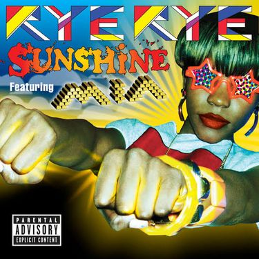 Rye Rye - Sunshine