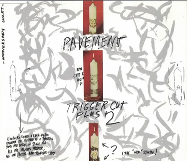 Pavement - Trigger Cut