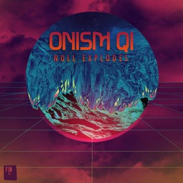 Onism Qi - Null Explodes