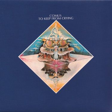 Comus - To Keep From Crying