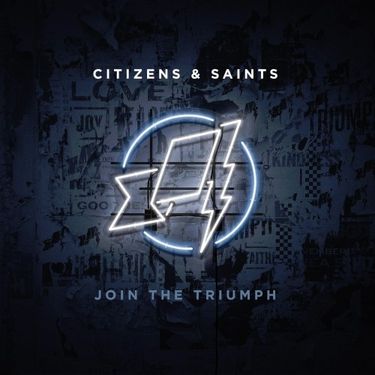 Citizens & Saints - Join the Triumph