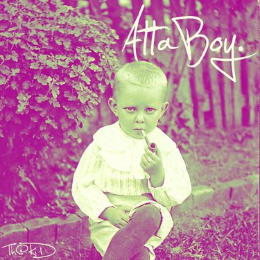 Th@ Kid - AttaBoy