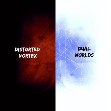 Distorted Vortex - Dual Worlds