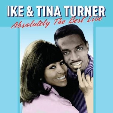 Ike & Tina Turner - Absolutely The Best Live