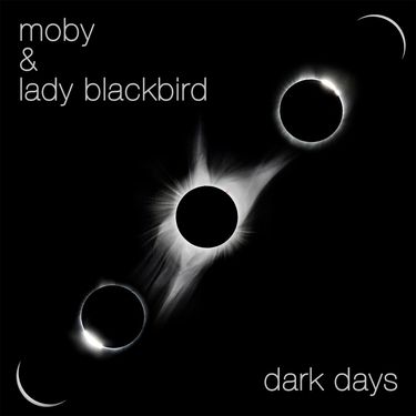 Moby & Lady Blackbird - Dark Days