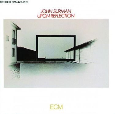 John Surman - Upon Reflection