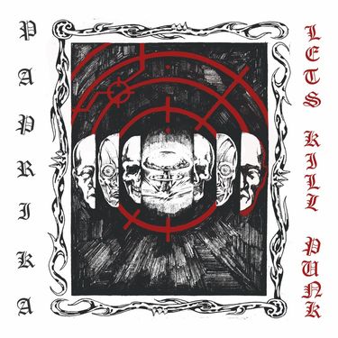 Paprika - Let's Kill Punk