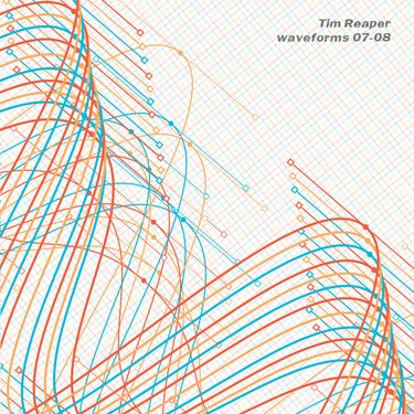 Tim Reaper - waveforms 07​​​-​​​08