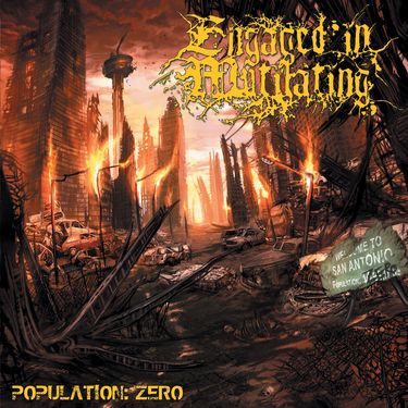 Engaged In Mutilating - Population: Zero
