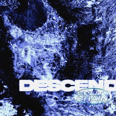 Split Chain - Descend