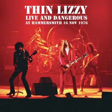 Thin Lizzy - Live and Dangerous: At Hammersmith 16 Nov. 1976 (Live