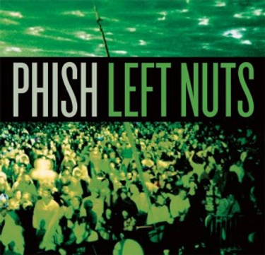 Phish - Left Nuts