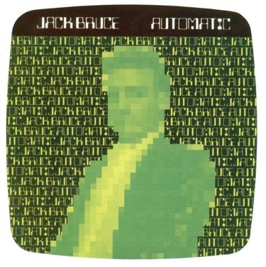 Jack Bruce - Automatic