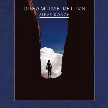 Steve Roach - Dreamtime Return