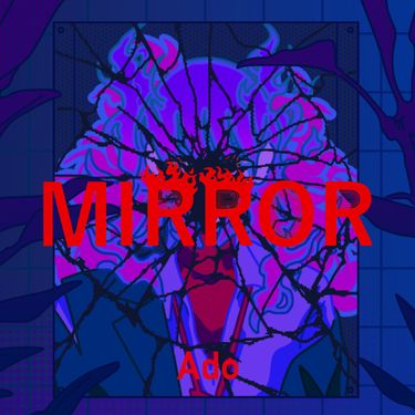 Ado - MIRROR