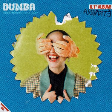 Assurdit&egrave; - DUMBA