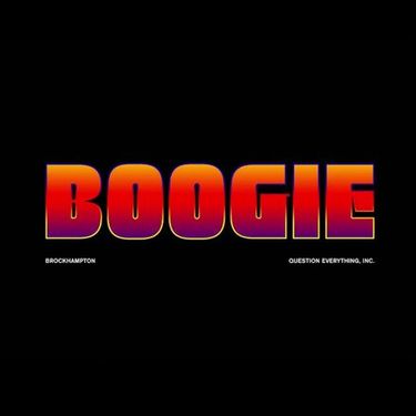 BROCKHAMPTON - BOOGIE