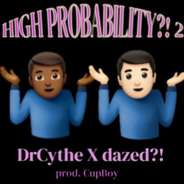 Dazed?! - HIGH PROBABILITY?! 2