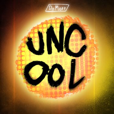 DoMorr & Dinner at Midnight - UnCool