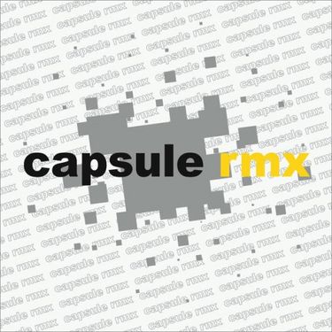 CAPSULE - Capsule RMX