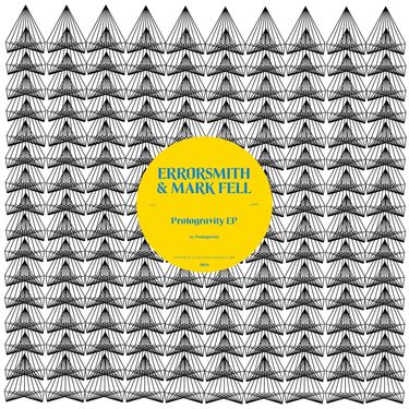 Errorsmith & Mark Fell - Protogravity EP
