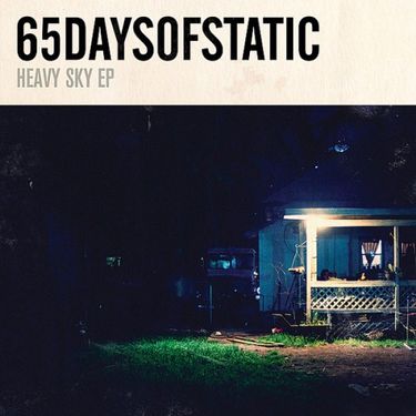 65daysofstatic - Heavy Sky