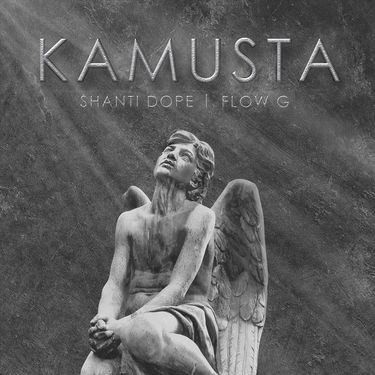Shanti Dope & Flow G - Kamusta