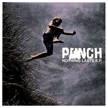 Punch - Nothing Lasts