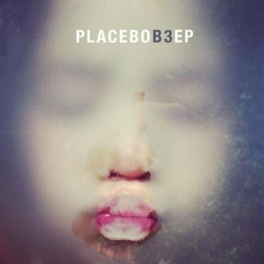 Placebo - B3 EP