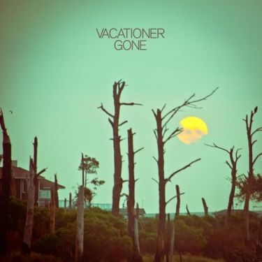 Vacationer - Gone