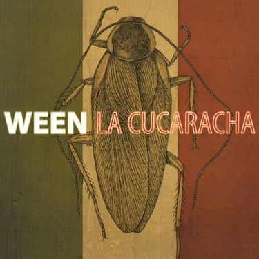 Ween - La Cucaracha