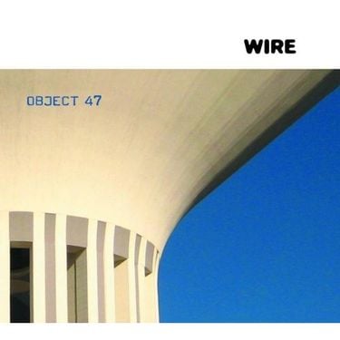 Wire - Object 47