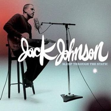 Jack Johnson - Sleep Through The Static