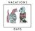 VACATIONS - Days