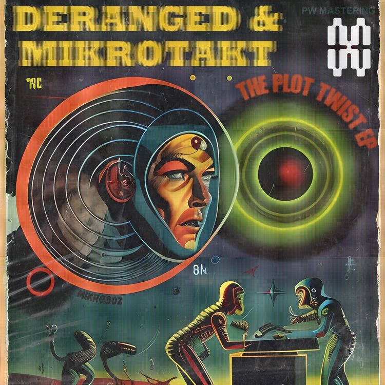Deranged & Mikrotakt The Plot Twist EP Reviews Album of The Year