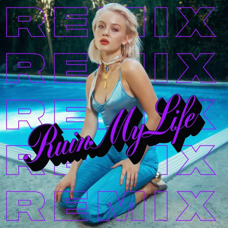 Zara Larsson Ruin My Life (Remixes) (Single) Reviews Album of