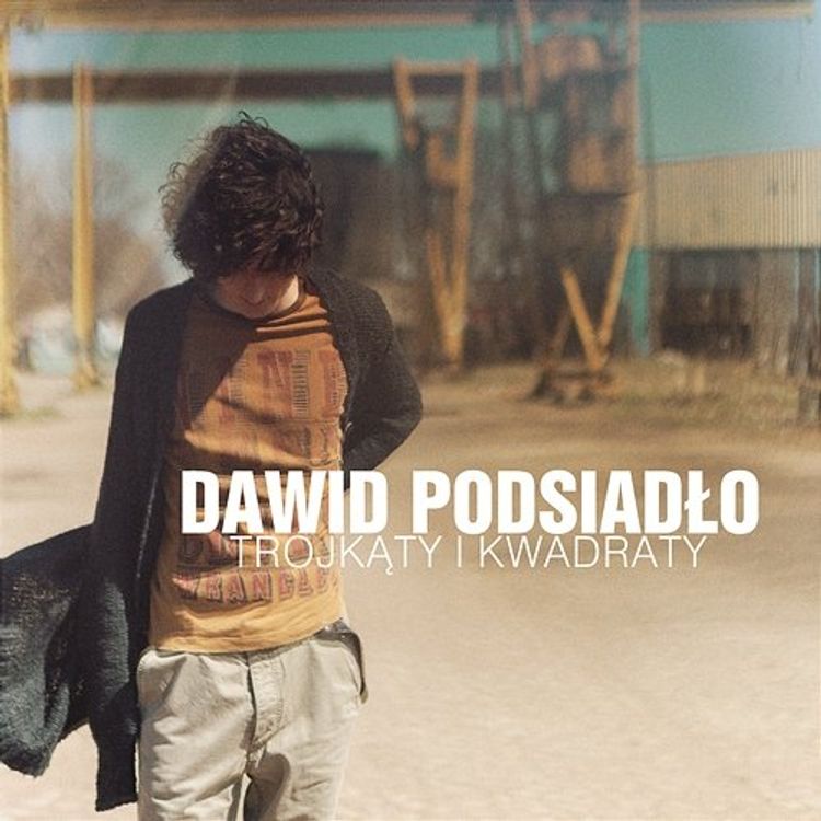 Dawid Podsiadło - Trójkąty i kwadraty - Reviews - Album of The Year